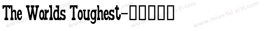 The Worlds Toughest字体转换
